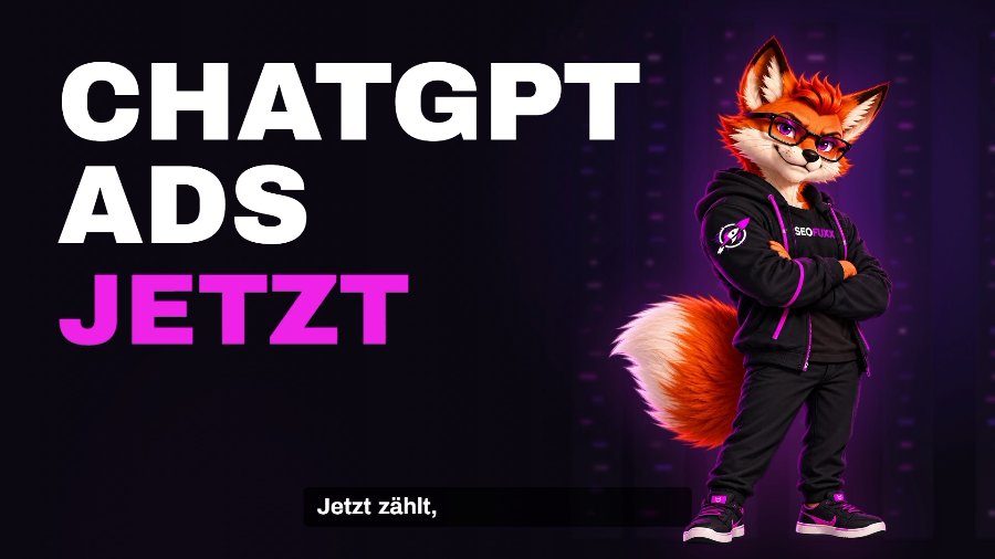 ChatGPT Ads jetzt bei seofuxx: direkte API-Integration für schnellere Kampagnen